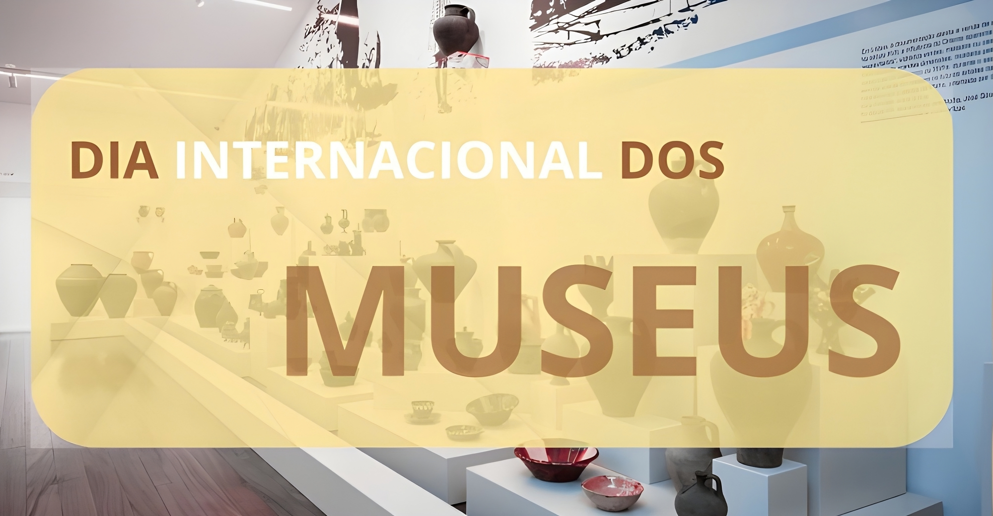 Dia Internacional e Noite Europeia dos Museus